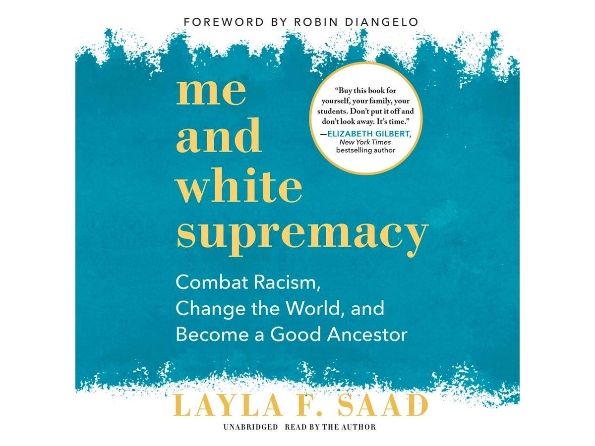“Me and White Supremacy” by Layla F. Saad