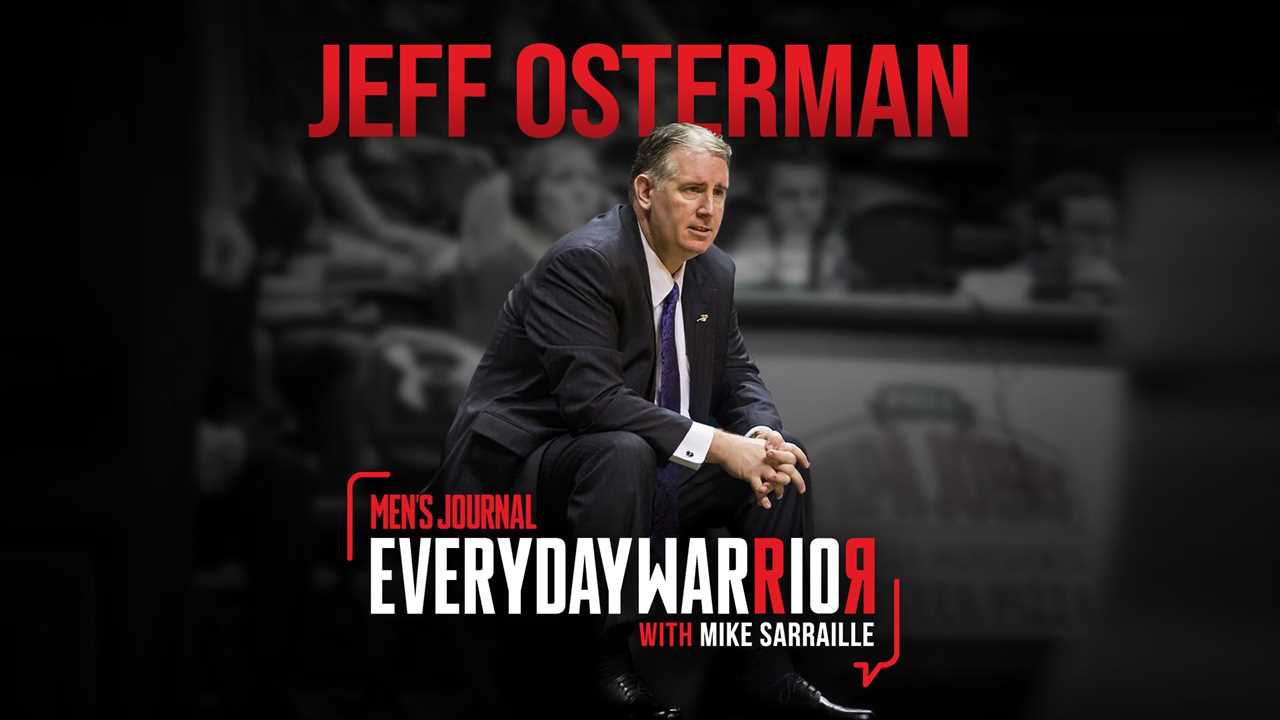 Men’s Journal Everyday Warrior Podcast Episode 40: Jeff Osterman