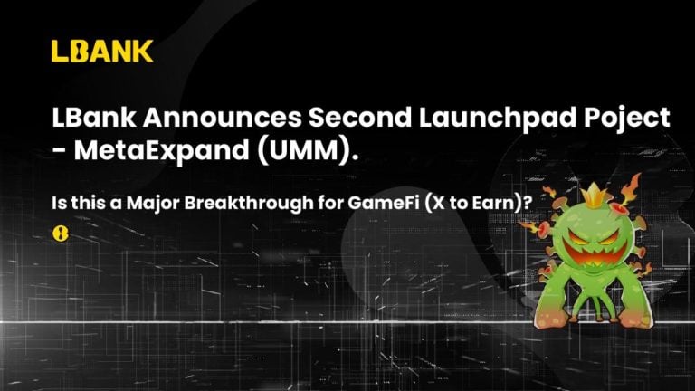 LBank Announces Second Launchpad Project – MetaExpand (UMM)